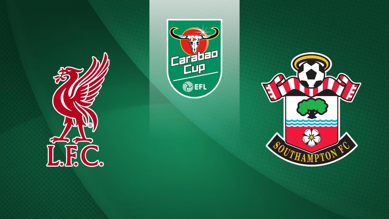 Carabao Cup: Liverpool FC - Southampton FC (Carabao Cup)