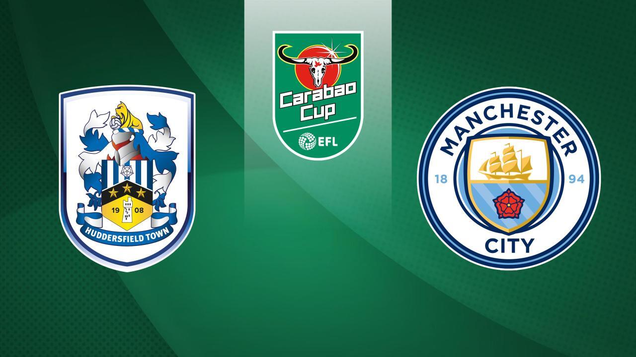 Carabao Cup: Huddersfield Town - Manchester City (Carabao Cup)