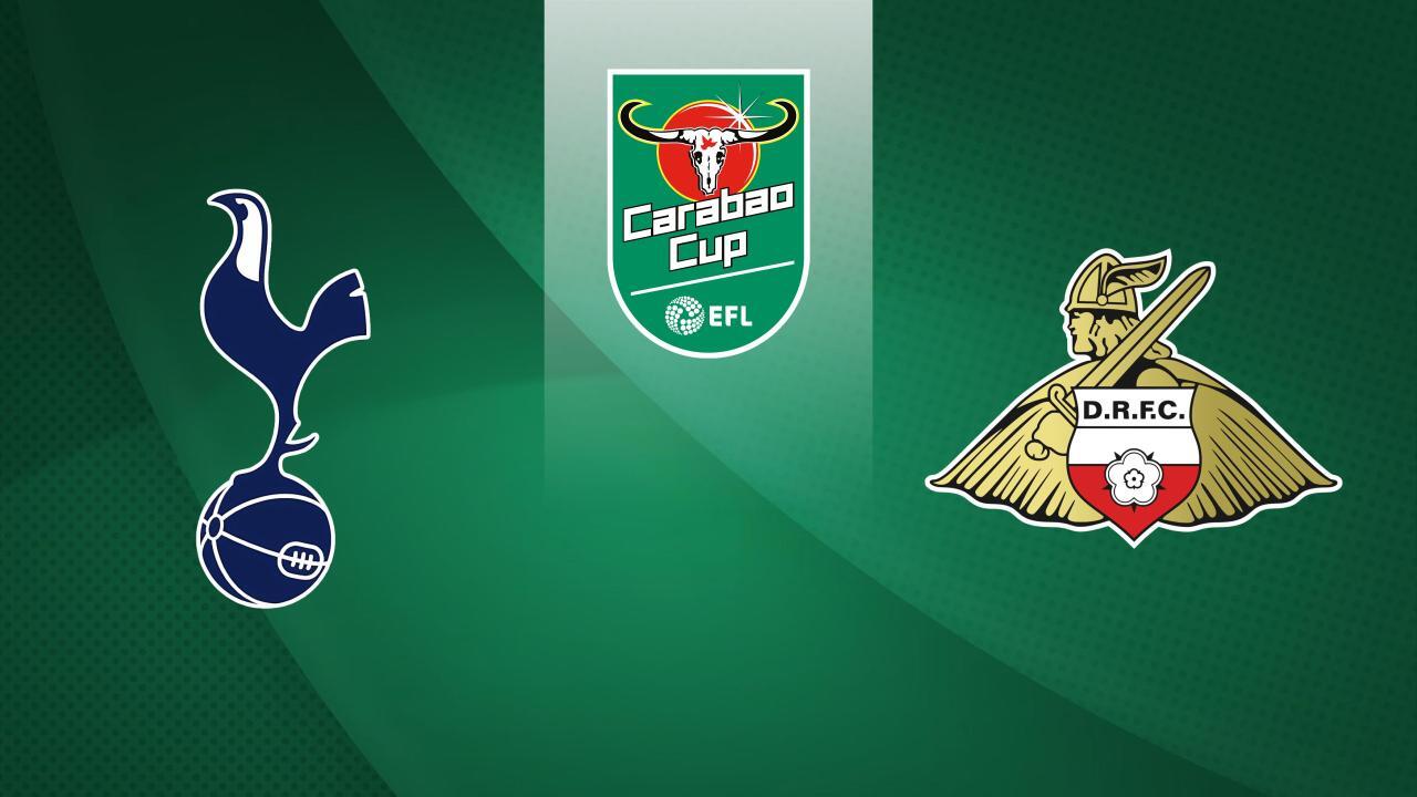 Carabao Cup: Tottenham Hotspur - Doncaster Rovers (Carabao Cup)