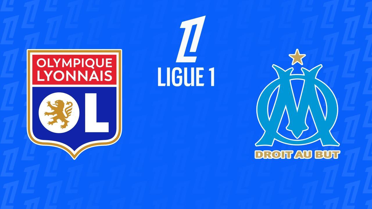 Ligue 1: Olympique Lyon - Olympique Marseille (Ligue 1)