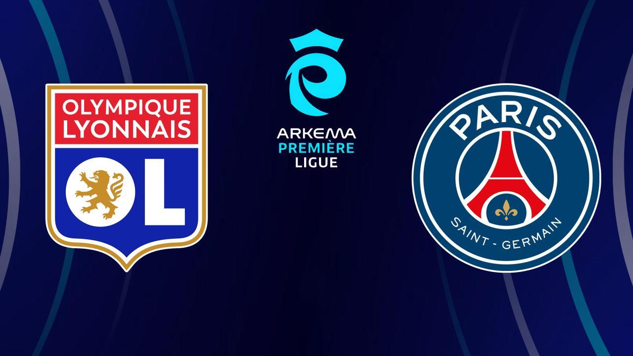 Olympique Lyon - Paris Saint-Germain (Arkema Premiere Ligue)