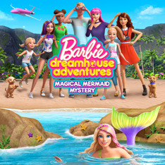 Barbie Dreamhouse Adventures: Magical Mermaid Mystery - Záhada mořské víly