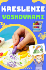 Kreslenie voskovkami a plastelínou