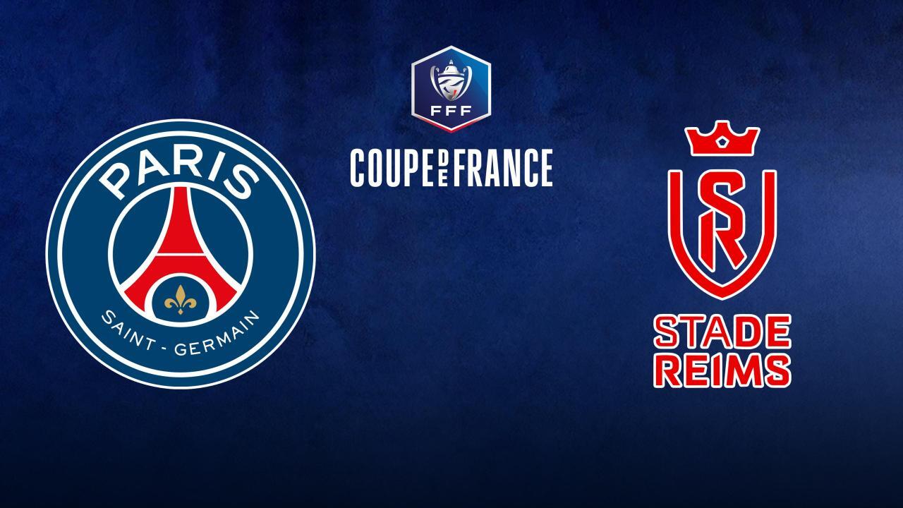 Paris Saint-Germain - Stade Reims (Coupe de France)