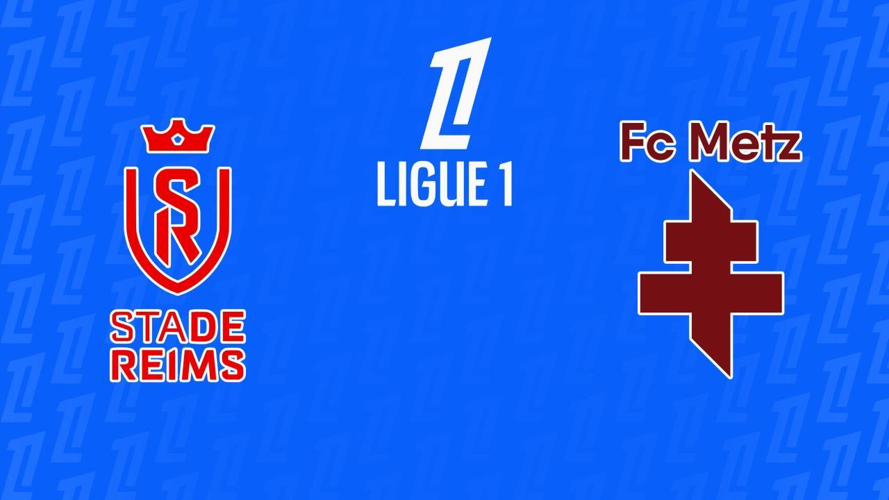 Ligue 1: Stade Reims - FC Metz (Ligue 1)