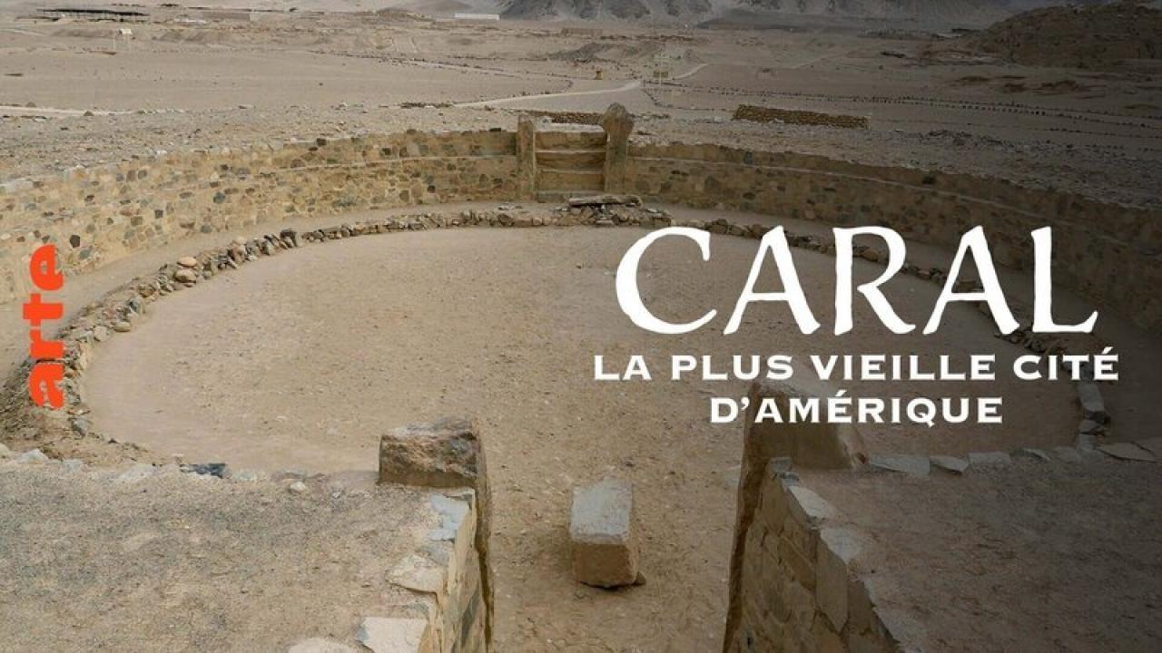 Caral - Sacred City in the Andes