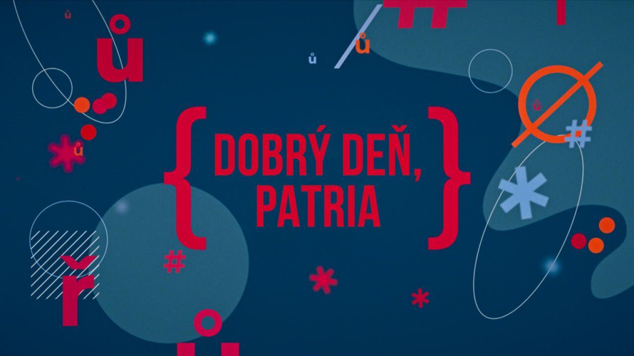 Dobrý deň, Patria / 14.07.2025, 08:05