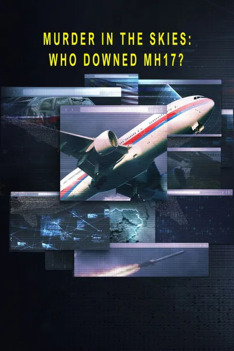 Vražda v oblacích: Kdo sestřelil let MH17?