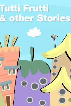 Tutti Frutti and other stories