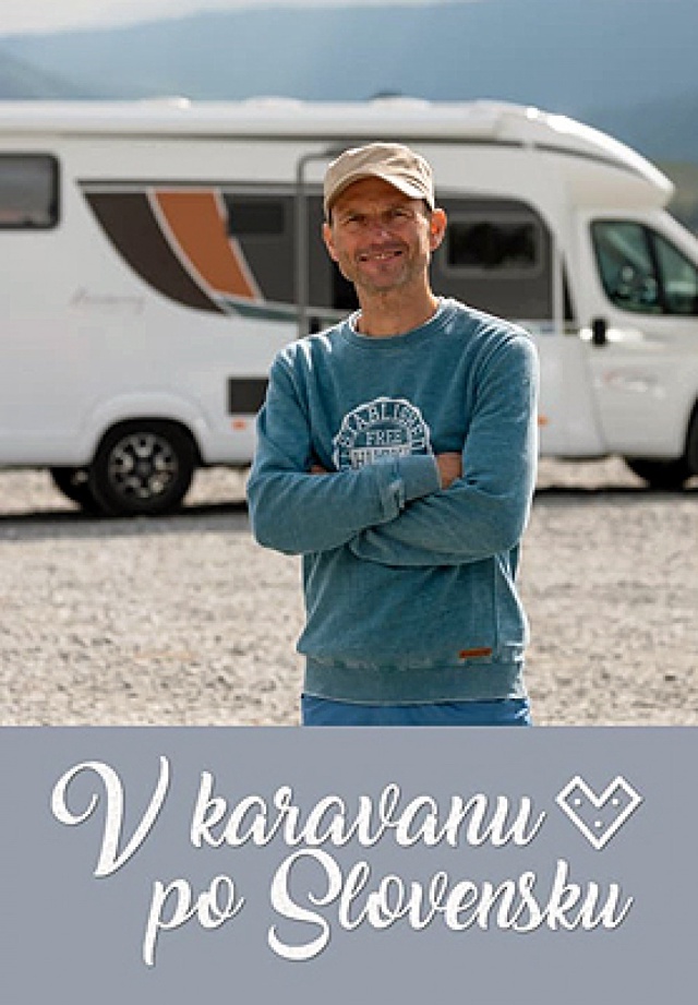 V karavanu po Slovensku - S01E01