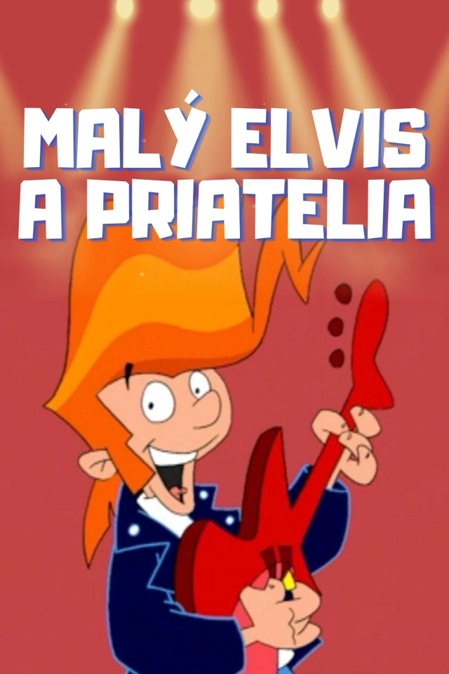 Malý Elvis a priatelia