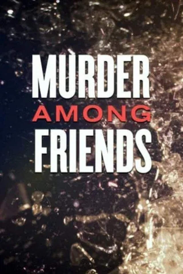 Murder Among Friends - S01E03